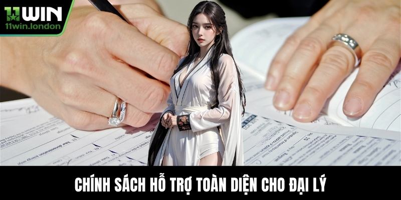 Chính sách hỗ trợ toàn diện cho đại lý