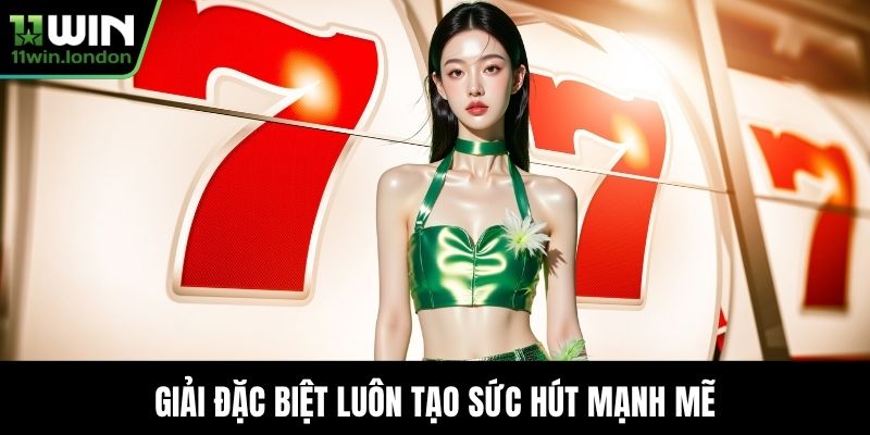 Giải đặc biệt luôn tạo sức hút mạnh mẽ