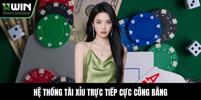 Hệ thống tài xỉu trực tiếp cực công bằng