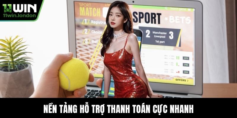 Nền tảng hỗ trợ thanh toán cực nhanh
