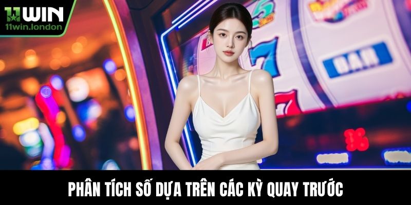 Phân tích số dựa trên các kỳ quay trước