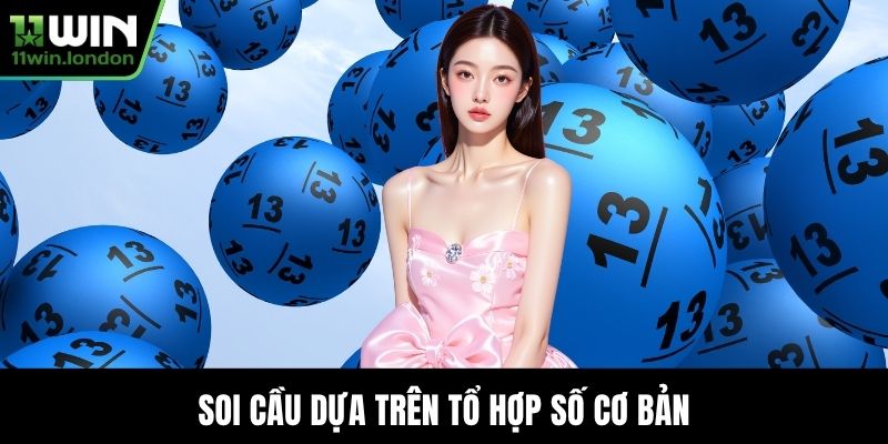 Soi cầu dựa trên tổ hợp số cơ bản