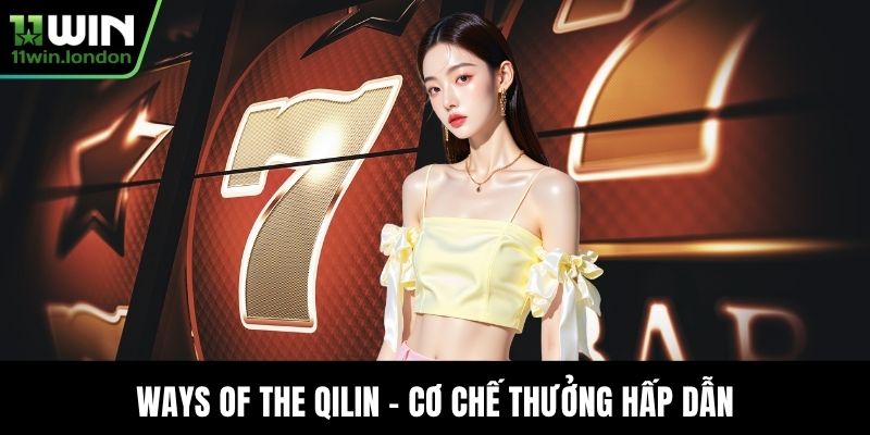 Ways of the Qilin - Cơ chế thưởng hấp dẫn